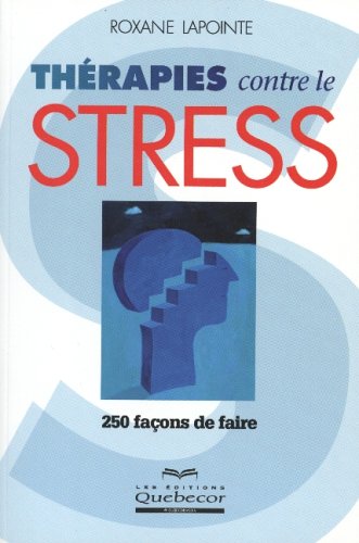 Livre Thérapies contre le stress - Roxane Lapointe (Livre d'occasion) - ISBN 276400494X
