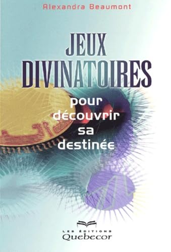 Livre Jeux divinatoires pour découvrir sa destinée - Alexandra Beaumont (Livre d'occasion) - ISBN...