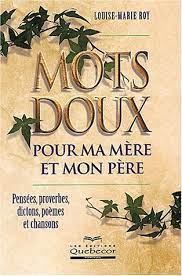 Livre Mots doux pour ma mère et mon père - Louise-Marie Roy (Livre d'occasion) - ISBN 2764006152