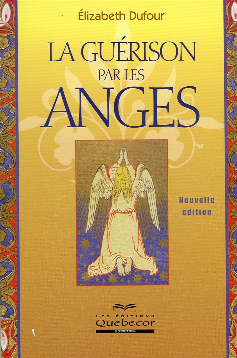 Livre La guérison par les anges - Élizabeth Dufour (Livre d'occasion) - ISBN 2764006306