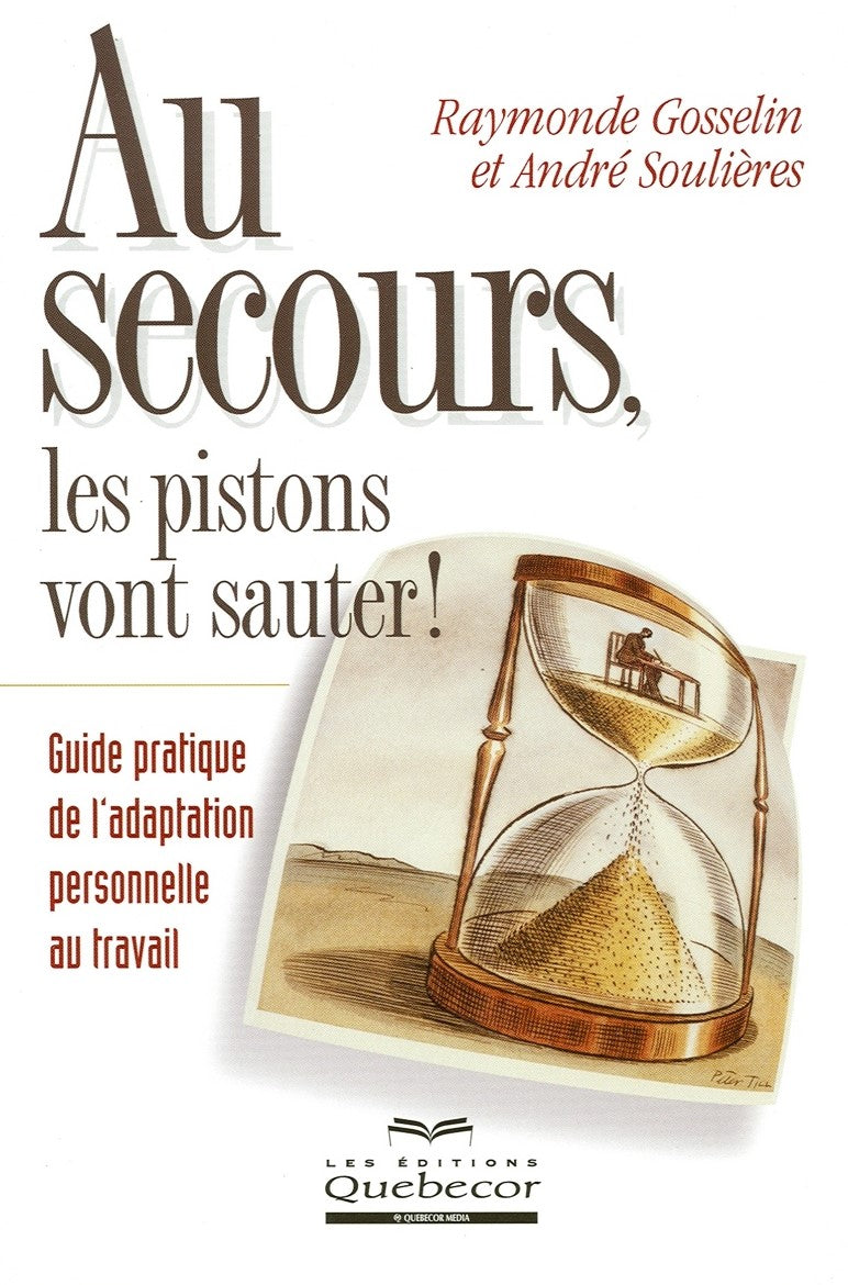 Livre Au secours, les pistons vont sauter! : Guide pratique de l'adaptation personnelle au travai...