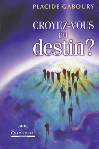 Livre Coyez-vous au destin ? - Placide Gaboury (Livre d'occasion) - ISBN 2764007647