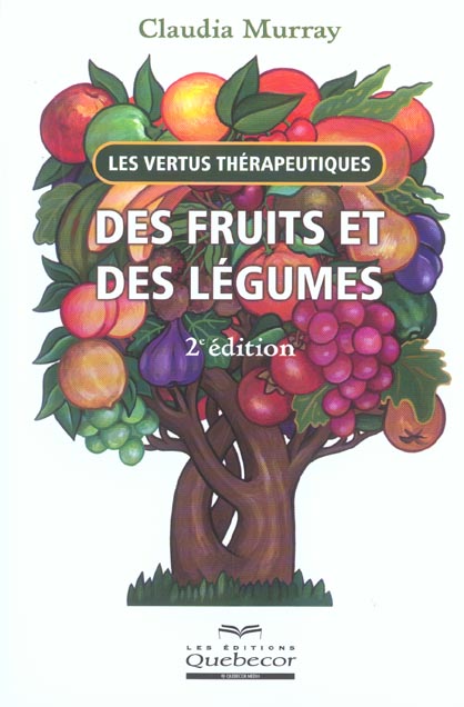 Livre Les vertus thérapeutiques des fruits et des légumes (2e édition) - Claudia Murray (Livre d'...