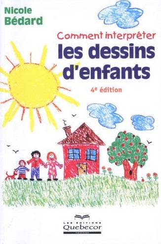 Livre Comment interpréter les dessins d'enfants (4e édition) - Nicole Bédard (Livre d'occasion)