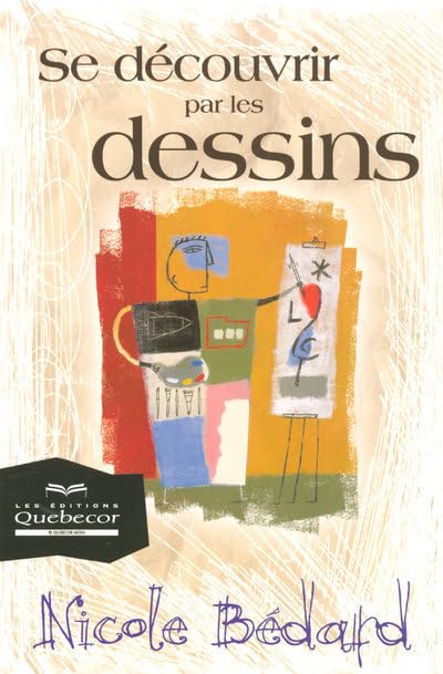 Livre Se découvrir par les dessins - Nicole Bédard (Livre neuf) - ISBN 276400995X