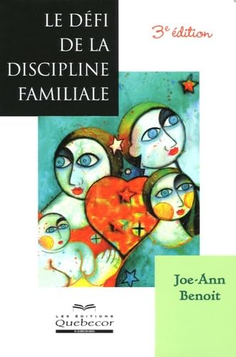 Livre Le défi de la discipline familiale (3e édition) - Joe-Ann Benoit (Livre d'occasion) - ISBN ...