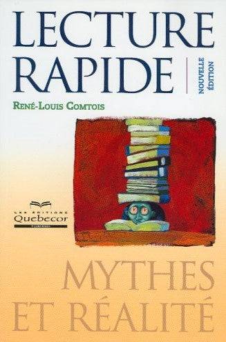 Livre Lecture rapide : Mythes et réalité - René-Louis Comtois (Livre d'occasion) - ISBN 2764010257