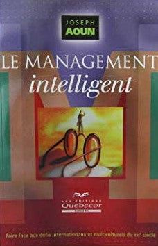 Livre Le management Iintelligent : Faire face aux défis internationaux et multiculturels du XXIe ...