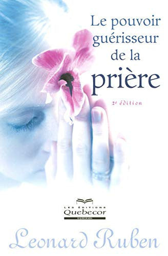 Livre Le pouvoir guérisseur de la prière (Leonard Ruben) (Livre d'occasion) - ISBN 2764010281