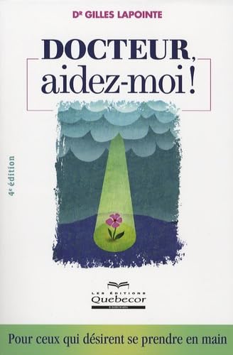 Livre Docteur, aidez-moi! (4e édition) - Dr Gilles Lapointe (Livre d'occasion) - ISBN 2764011288