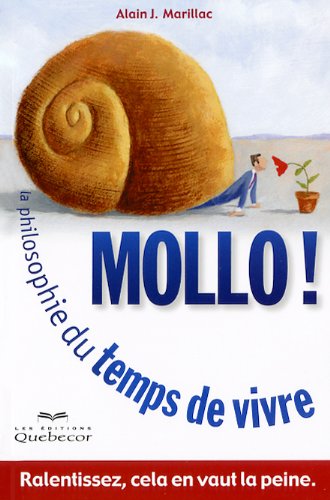 Livre Mollo! : La philosophie du temps de vivre - Alain J. Marillac (Livre d'occasion)
