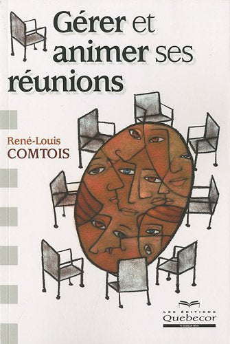 Livre Gérer et animer ses réunions - René-Louis Comtois (Livre neuf) - ISBN 2764012756