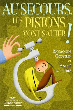 Livre Au secours, les pistons vont sauter! (Author) (Livre d'occasion) - ISBN 2764012772