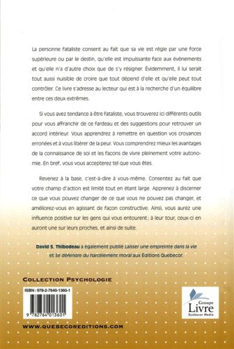 Livre La fatalité n'existe pas : L'affirmation de soi dans la vie de tous les jours - David S. Th...