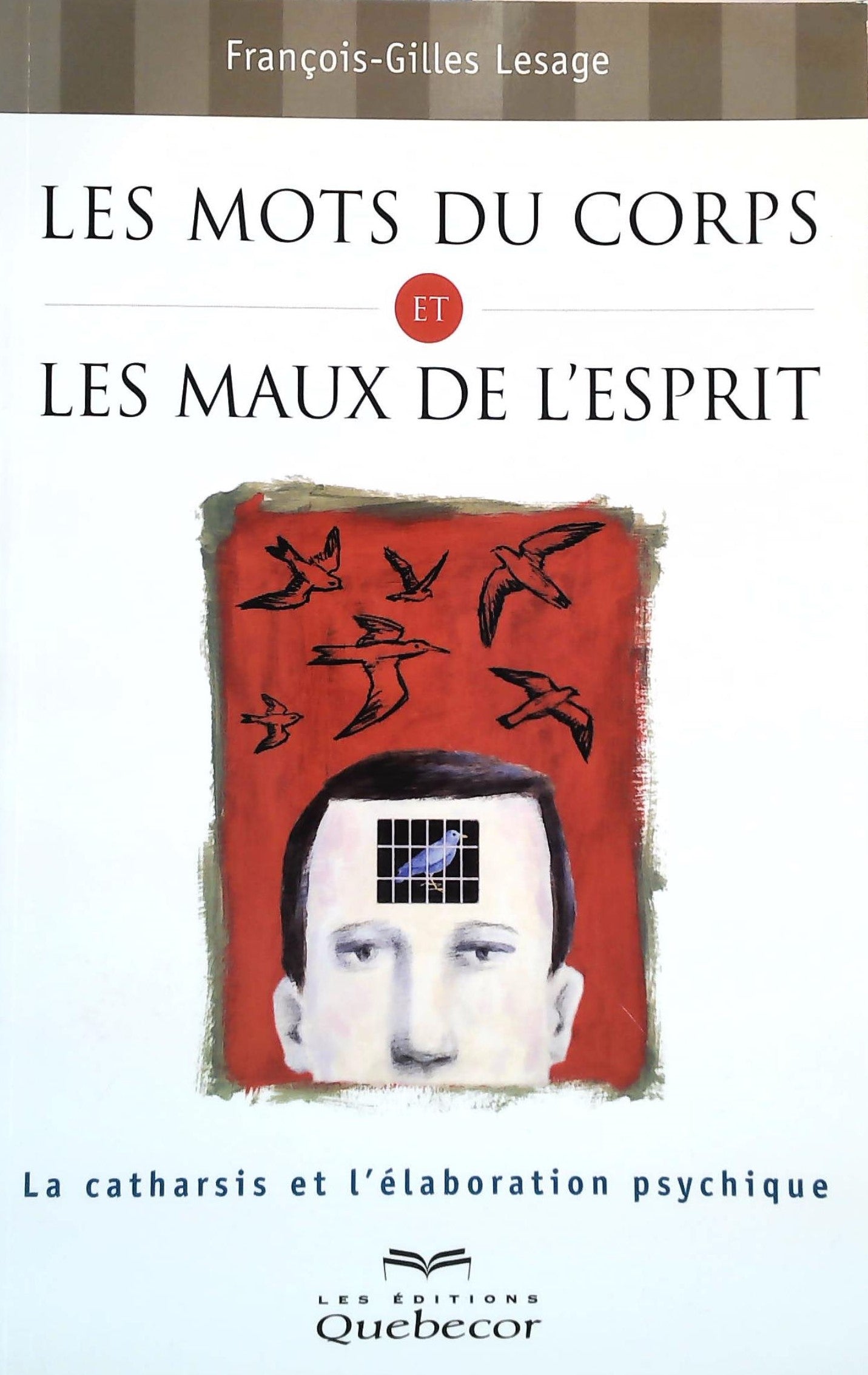 Livre Les mots du corps et les maux de l'esprit - François-Gilles Lesage (Livre d'occasion) - ISB...
