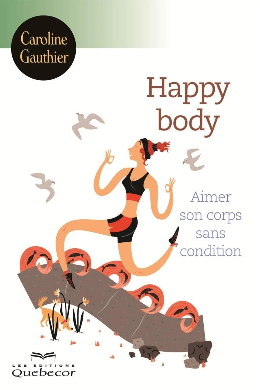 Livre Happy Body : Aimer son corps sans condition - Caroline Gauthier (Livre d'occasion)
