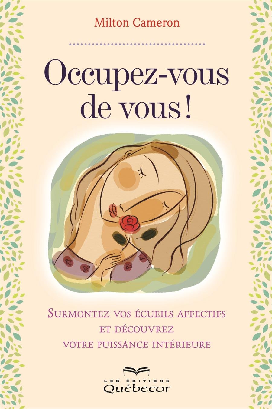 Livre Occupez-vous de vous! : Surmontez vos écueils affectifs et découvrez votre puissance intéri...