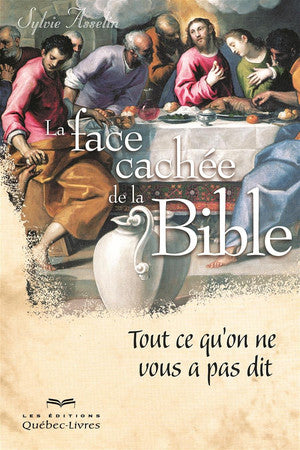 Livre La face cachée de la bible: tout ce qu'on ne vous a pas dit (Sylvie Asselin) (Livre...