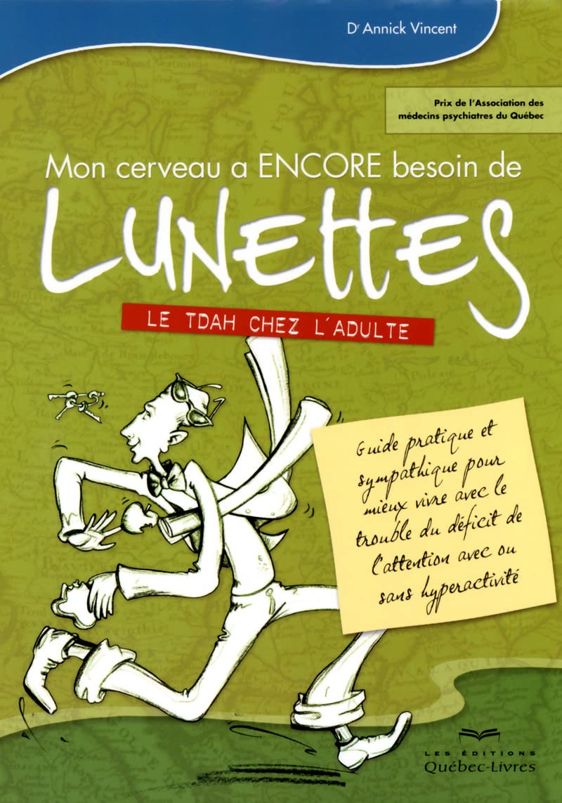 Livre Mon cerveau a encore besoin de lunettes : Le TDAH chez l'adulte - Dr Annick Vincent (Livre ...