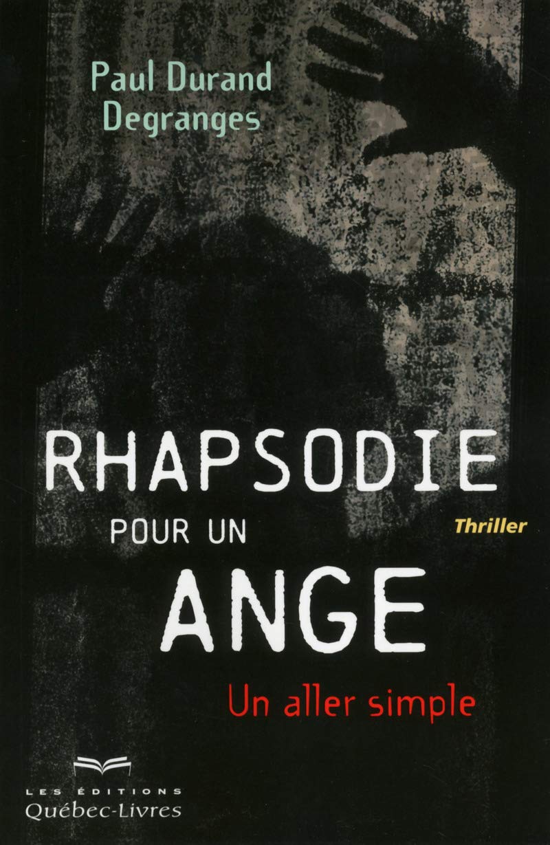 Livre Rhapsodie pour un ange, un aller simple - Paul Durand Degranges (Livre d'occasion) - ISBN 2...