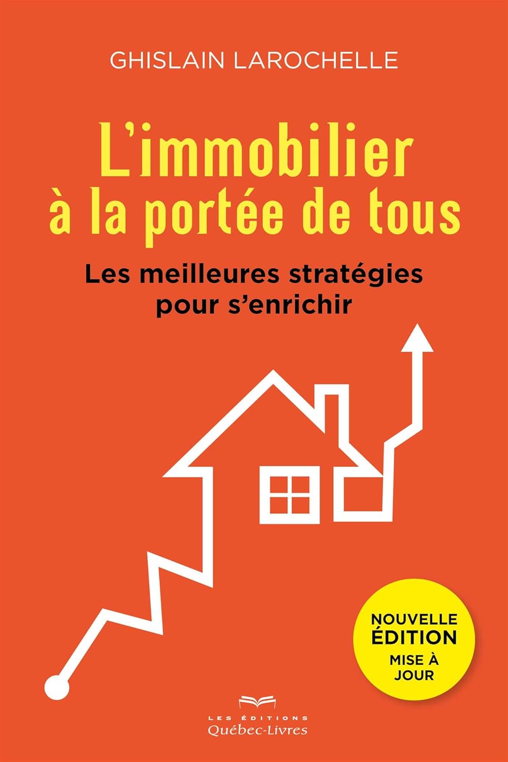 Livre L'immobilier à la portée de tous : Les meilleures stratégies pour s'enrichir - Ghislain Lar...