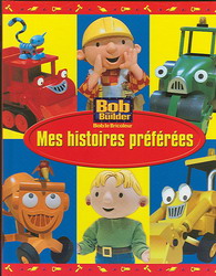 Bob le Bricoleur : Mes histoires préférées