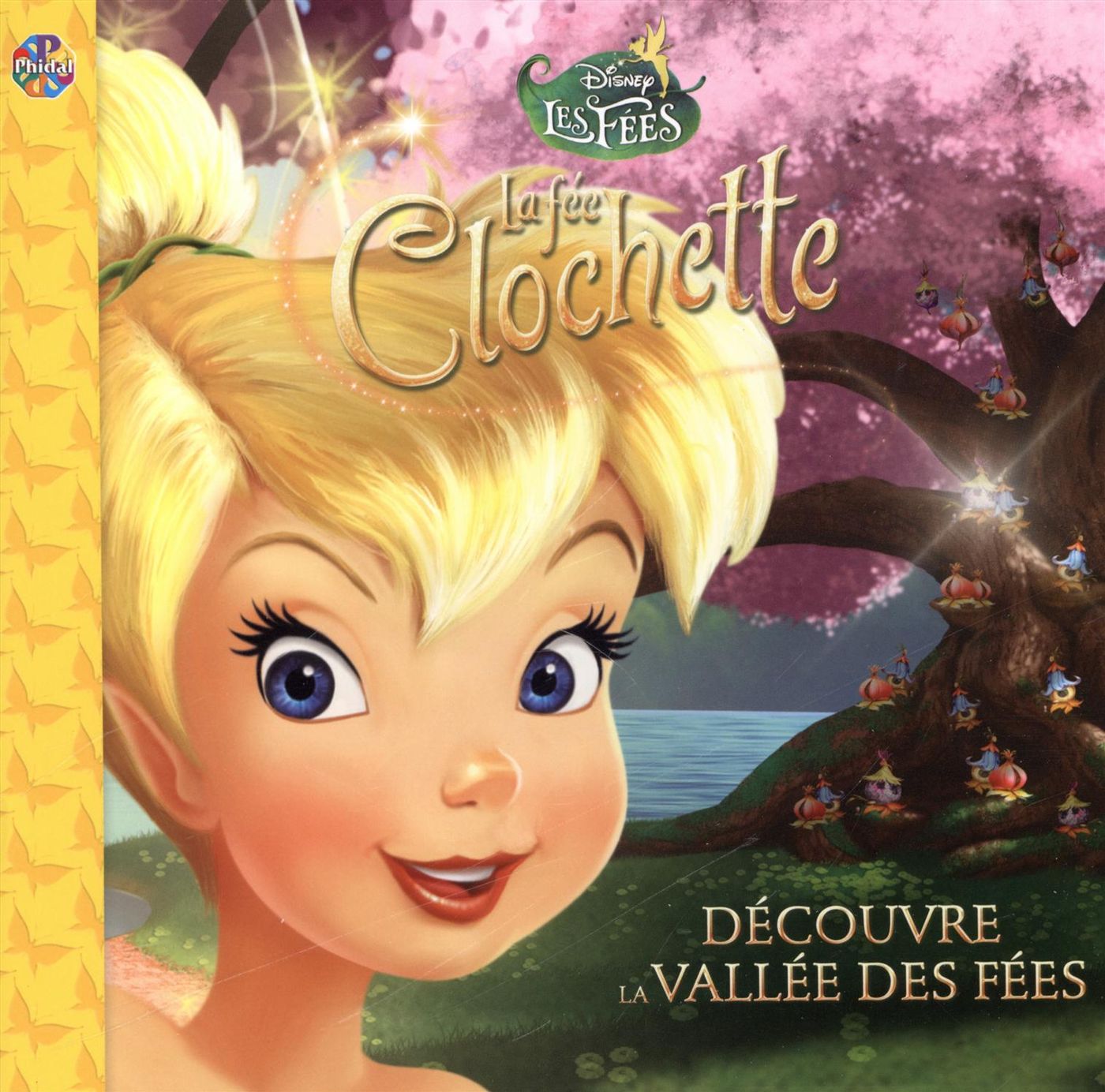 Livre La fée Clochette Découvre la vallée des fées - Collectif (Livre d'occasion) - ISBN 2764326513