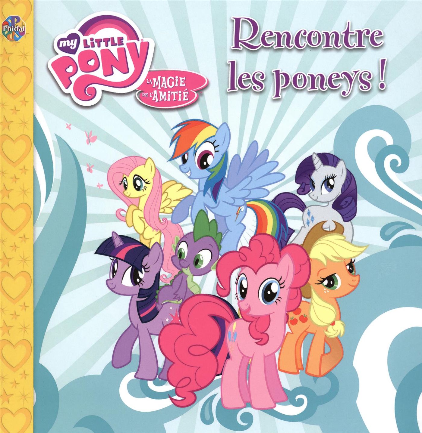 My Little Pony - La magie de l'amitié : Rencontre les poneys!