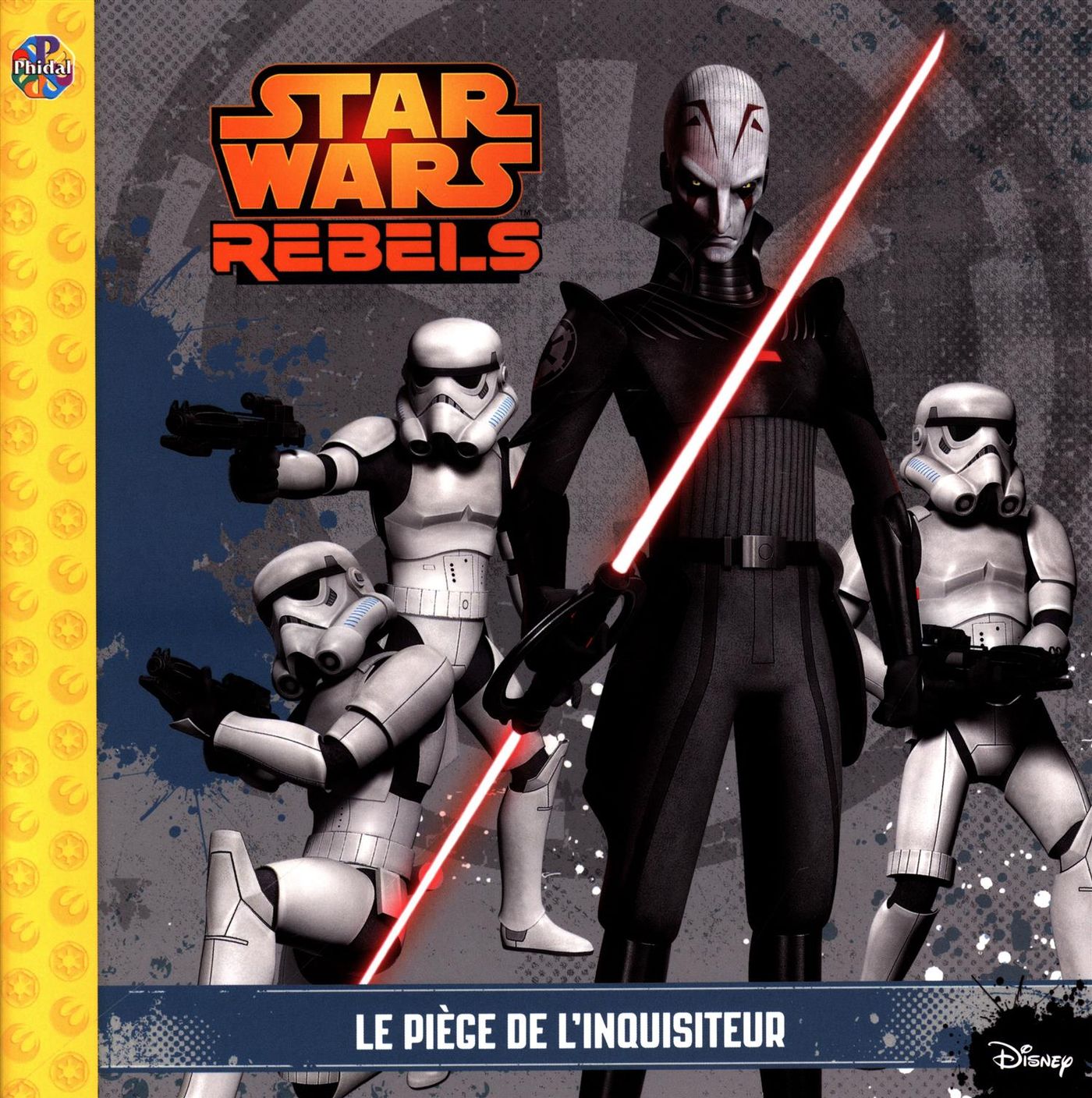 Livre Star Wars Rebels : Le piège de l'inquisiteur - Collectif (Livre d'occasion) - ISBN 2764341512