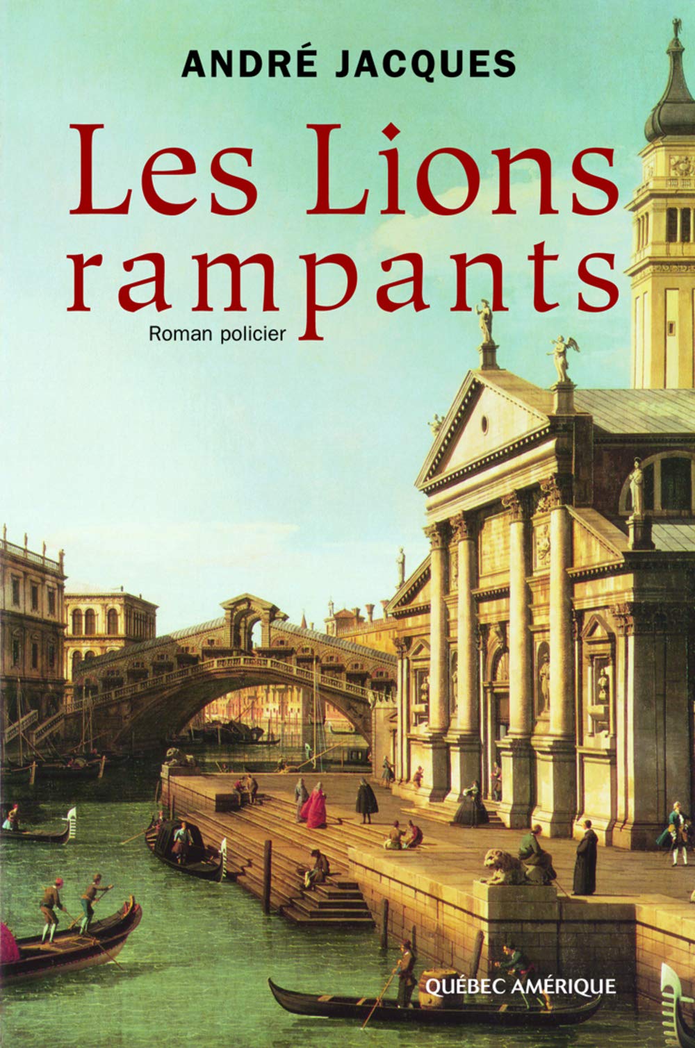 Livre Les Lions rampants - André Jacques (Livre d'occasion) - ISBN 2764400640