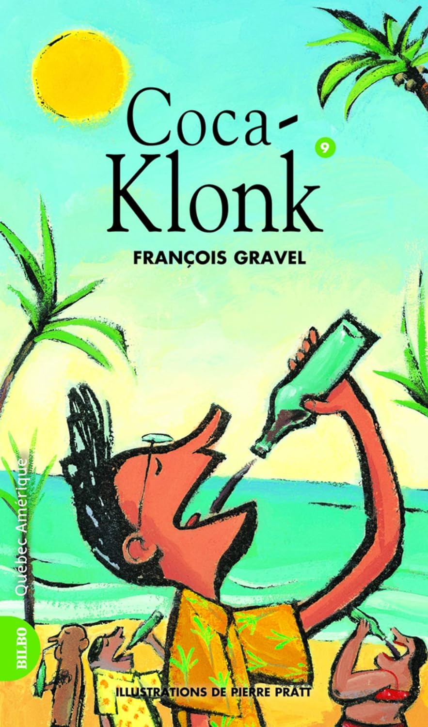 Klonk # 9 : Coca-Klonk - François Gravel