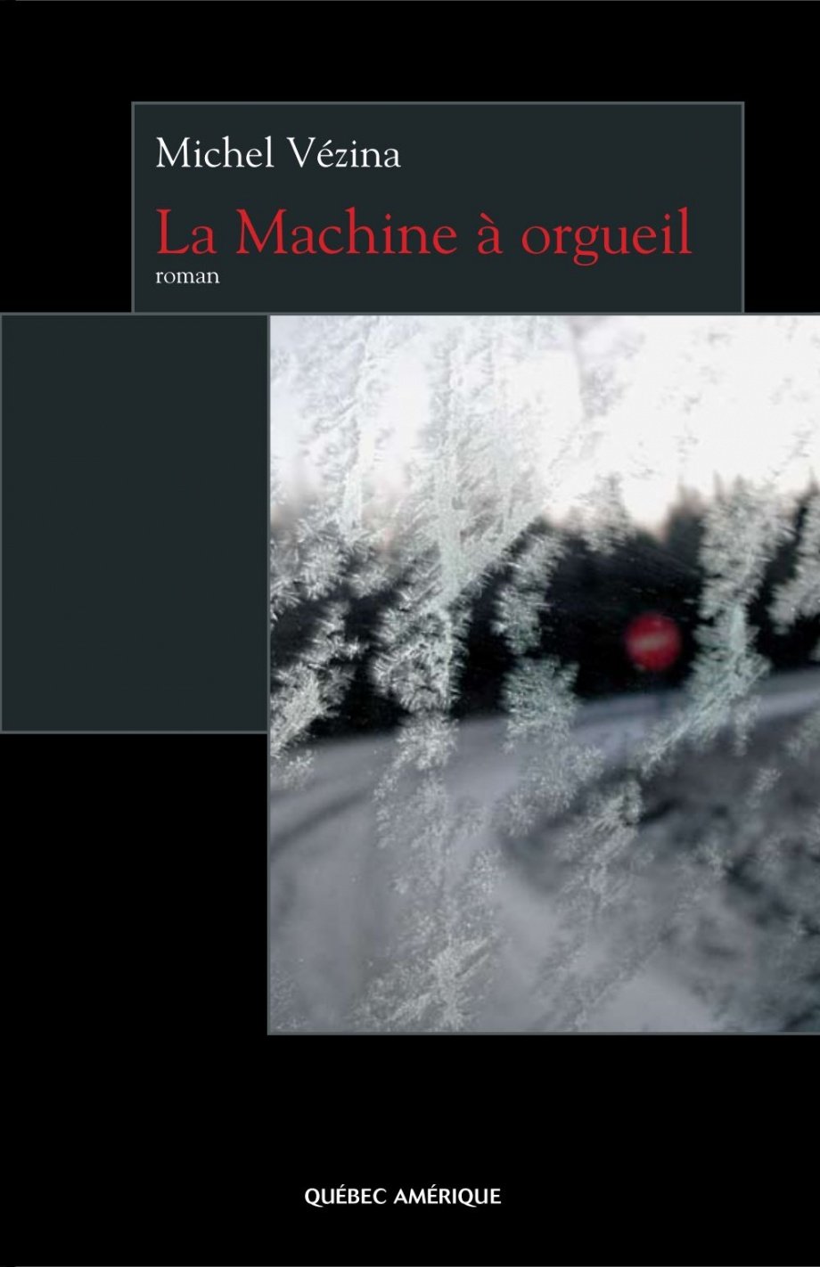 Livre La machine à orgueil - Michel Vézina (Livre d'occasion) - ISBN 2764406126