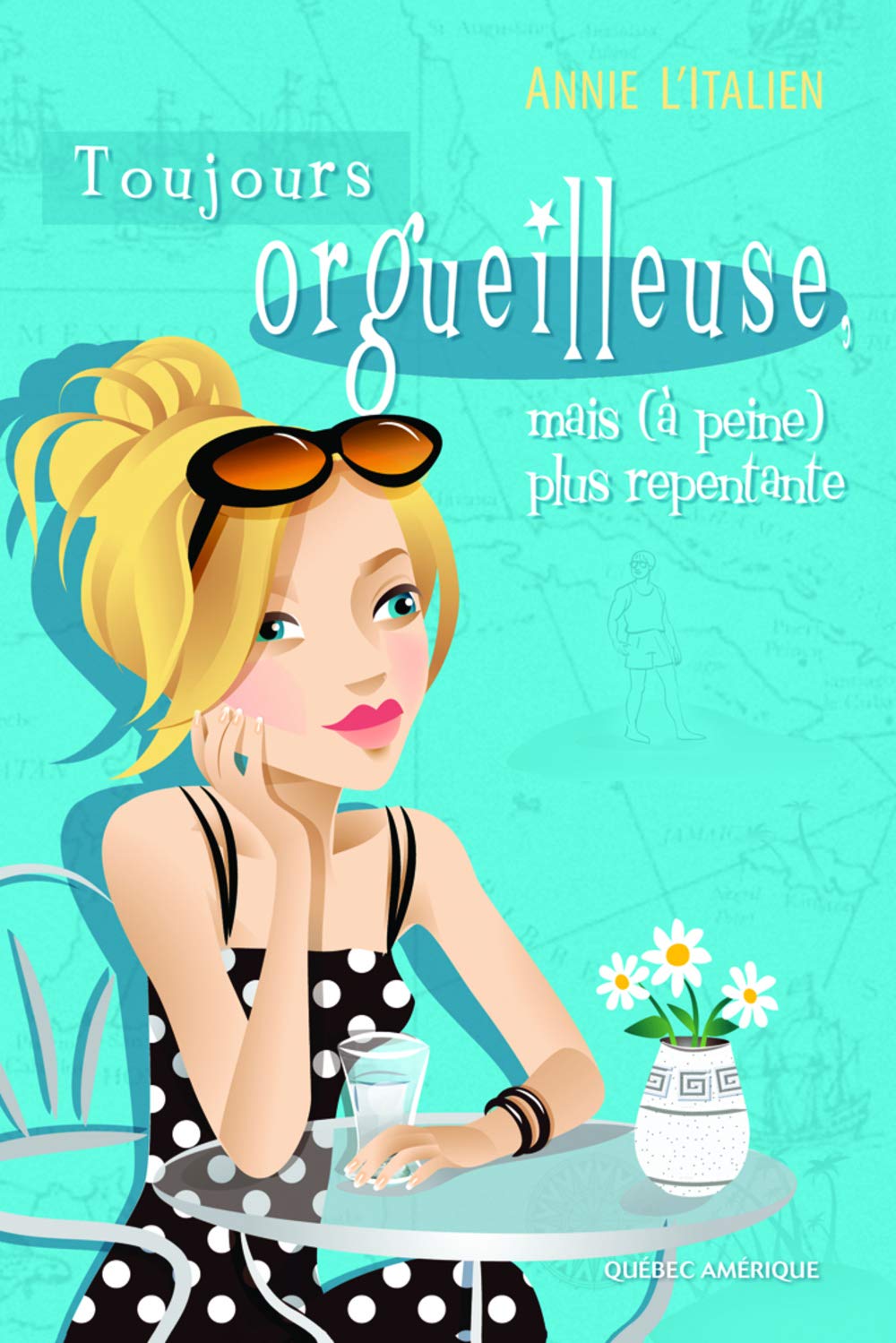 Livre Toujours orgeilleuse, mais (à peine) plus repentante (Annie L'Italien) (Livre d'occasion)...