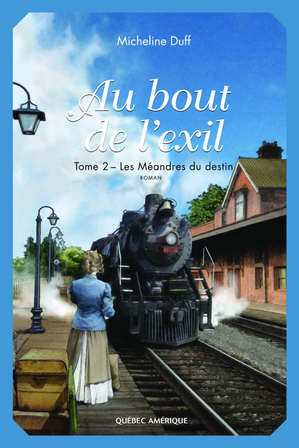 Au bout de l'exil # 2 : Les méandres du destin - Micheline Duff