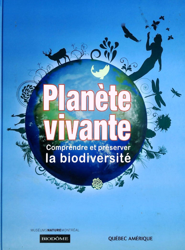 Livre ISBN 2764408676 Planète vivante : Comprendre et préserver la biodiversité