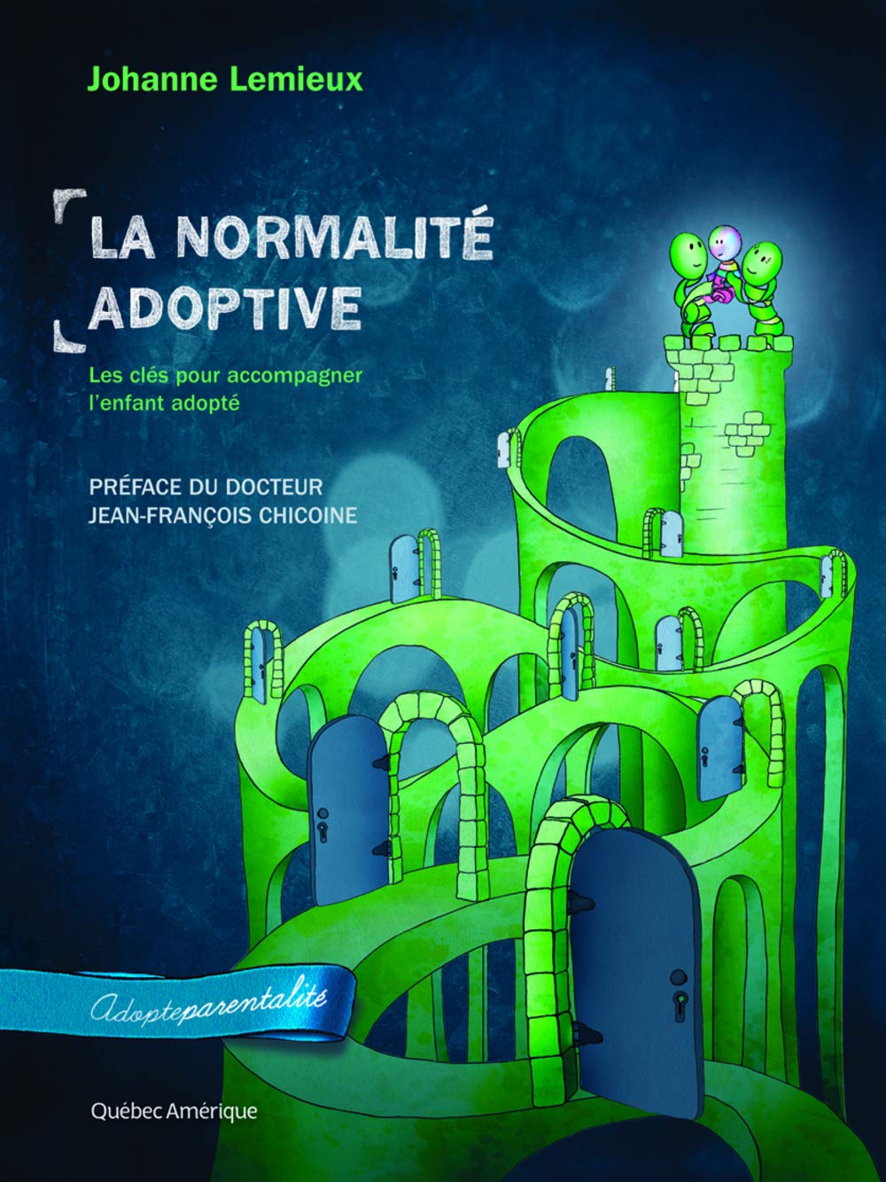 Livre ISBN 2764422377 La normalité adoptive : Les clés pour accompagner l'enfant adopté (Johanne Lemieux)