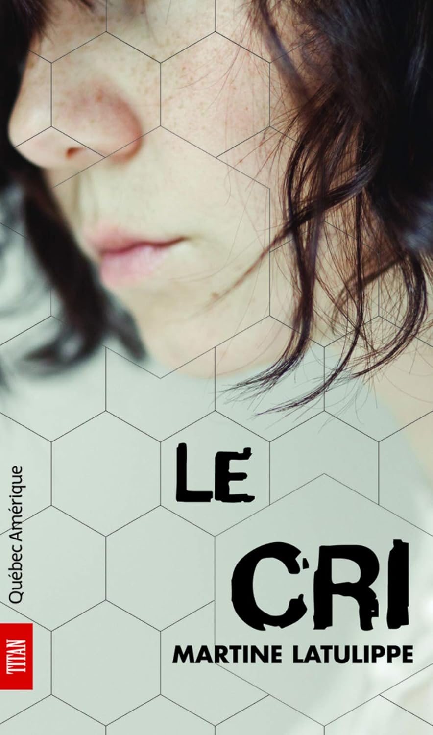 Livre Titan plus : Le cri (Martine Latulippe) (Livre d'occasion) - ISBN 2764423284
