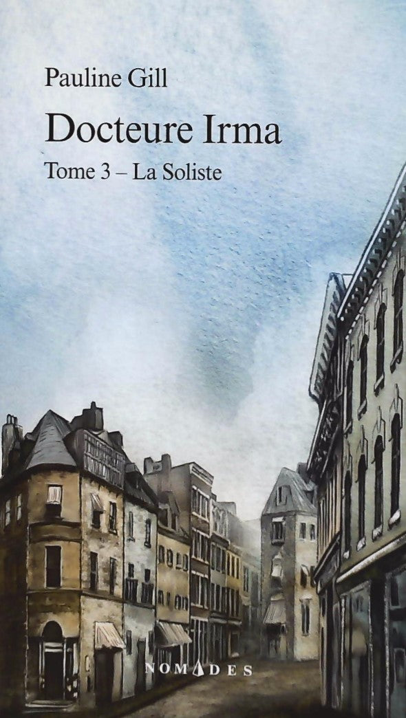 Docteure Irma # 3 : La Soliste - Pauline Gill