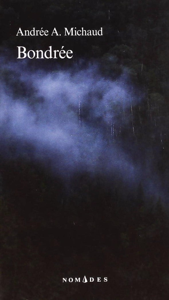 Livre Bondrée - Andrée A. Michaud (Livre d'occasion) - ISBN 2764429886