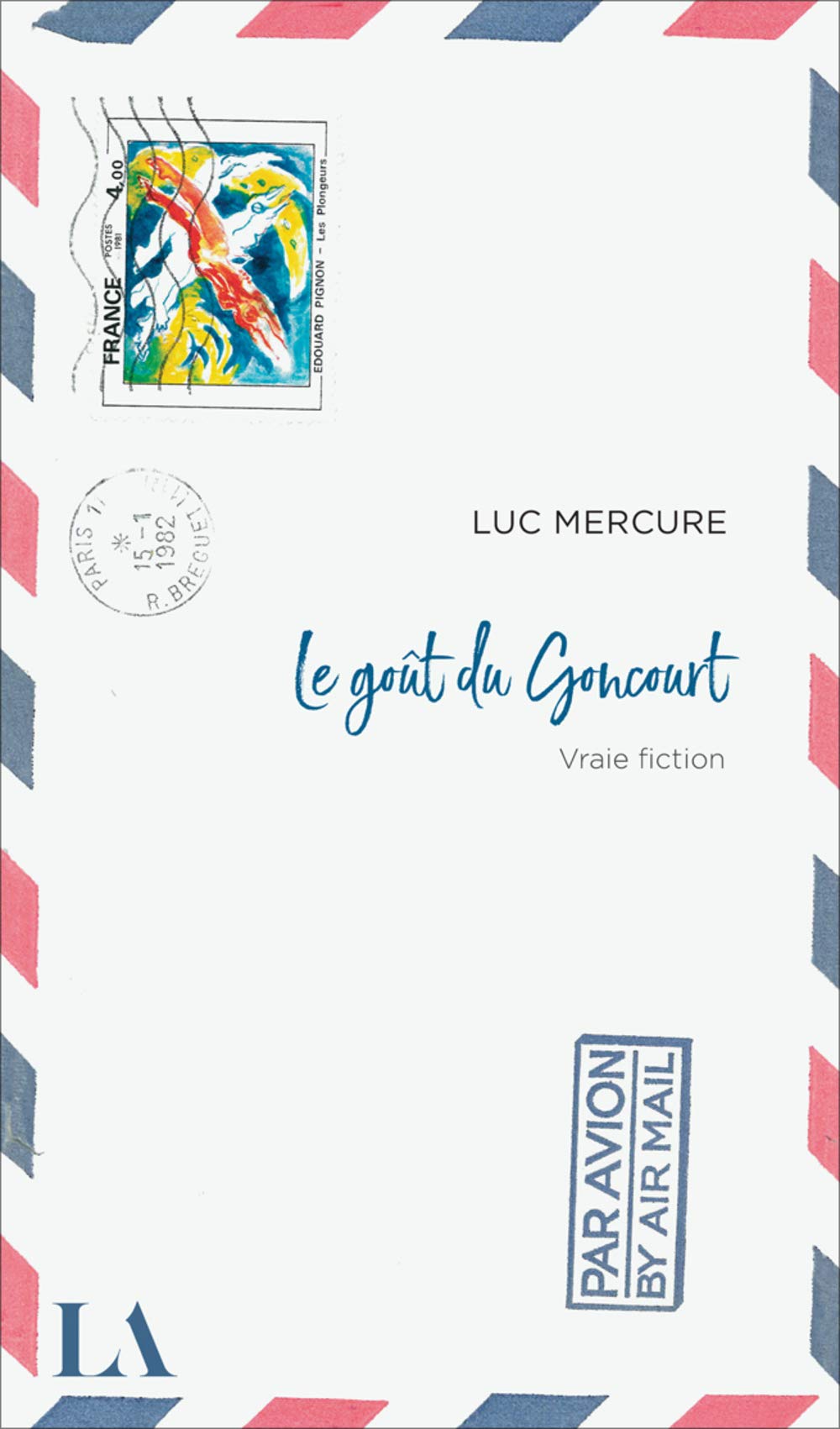 Livre Le gouut du Goncourt - Luc Mercure (Livre d'occasion) - ISBN 2764436386
