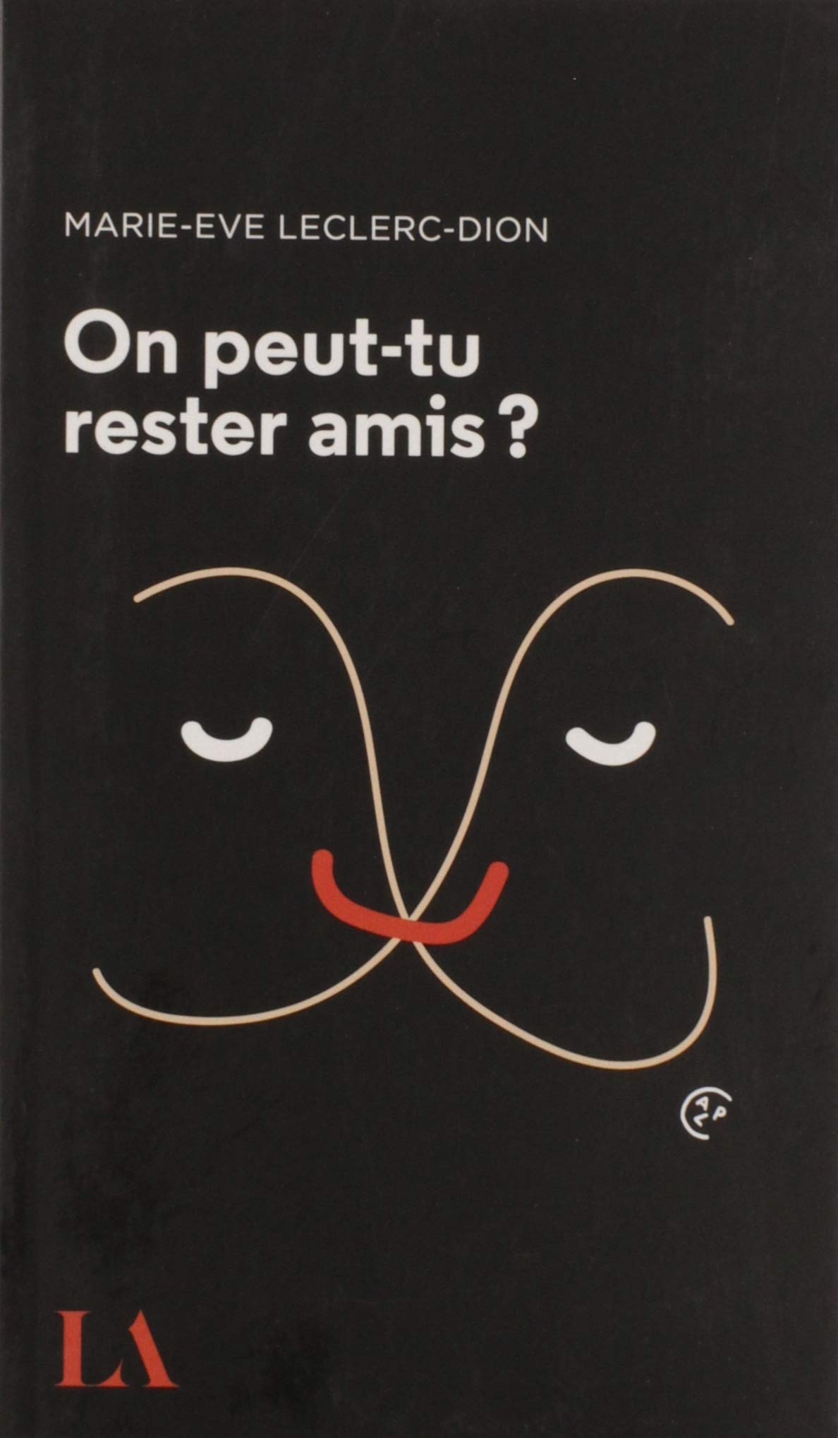 Livre ISBN 2764437226 Littérature d'Amérique : On peut-tu rester amis? (Marie-Ève Leclerc-Dion)