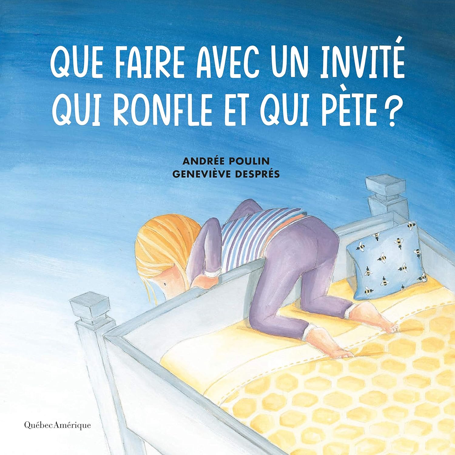 Livre Que faire avec un invité qui ronfle et qui pête ? - Andrée Poulin (Livre d'occasion)