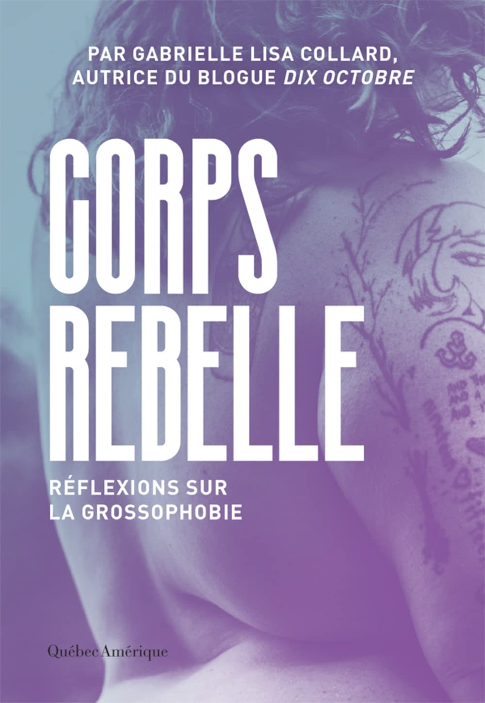 Corps rebelle: Réflexions sur la grossophobie - Gabrielle Lisa Collard