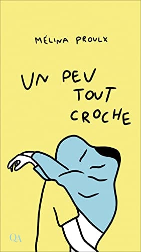 Livre Un peu tout croche (Mélina Proulx) (Livre d'occasion) - ISBN 2764445822