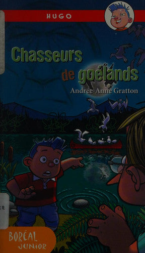 Livre Hugo : Chasseurs de goélands (Andrée-Anne Gratton / Chzristian Daigle) (Livre d'occasion)...