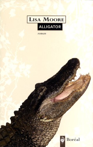 Livre Alligator - Lisa Moore (Livre d'occasion) - ISBN 2764604769