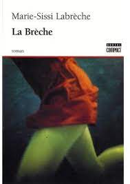 Livre La brèche (Marie-Sissi Labrèche) (Livre d'occasion) - ISBN 2764605714