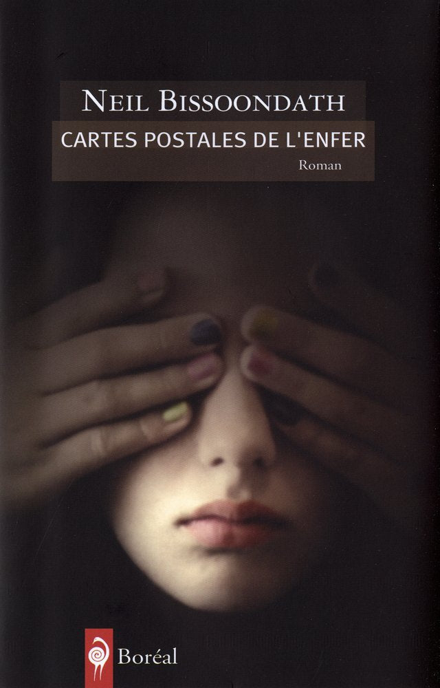 Livre Cartes postales de l'enfer (Neil Bissoondath) (Livre neuf) - ISBN 2764606435