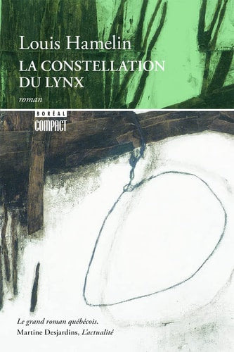 Livre La constellation du lynx roman (Louis Hamelin) (Livre d'occasion) - ISBN 276462171X