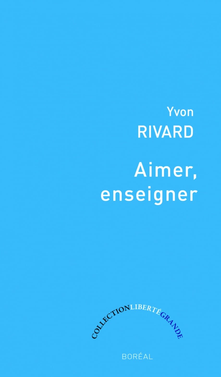 Livre Aimer, enseigner - Yvon Rivard (Livre d'occasion) - ISBN 276462204X